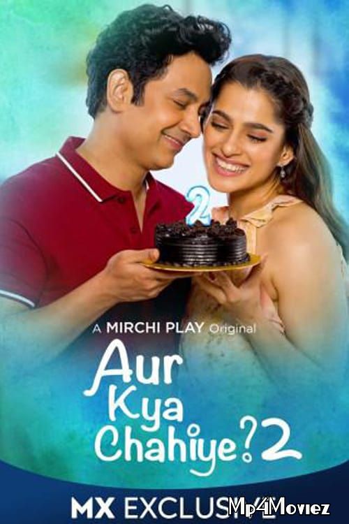 Aur Kya Chahiye (2020) Hindi Season 2 Complete Web Series HDRip