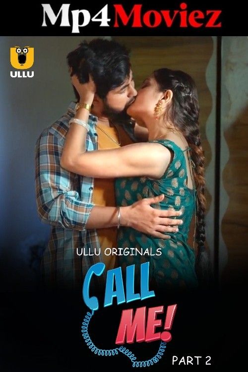 Call Me Part 2 (2024) Hindi ULLU Web Series HDRip Call Me Part 2 (2024) Hindi ULLU Web Series HDRip
