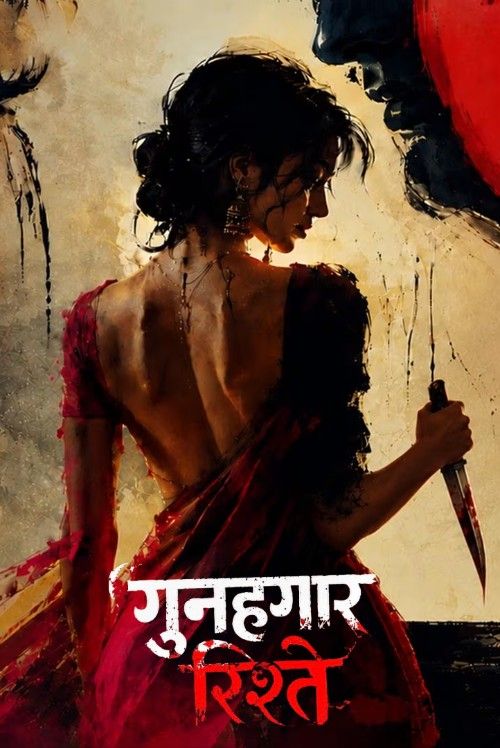 Gunehgar Rishtey (2026) Season 1 Hindi Complete Web Series HDRip